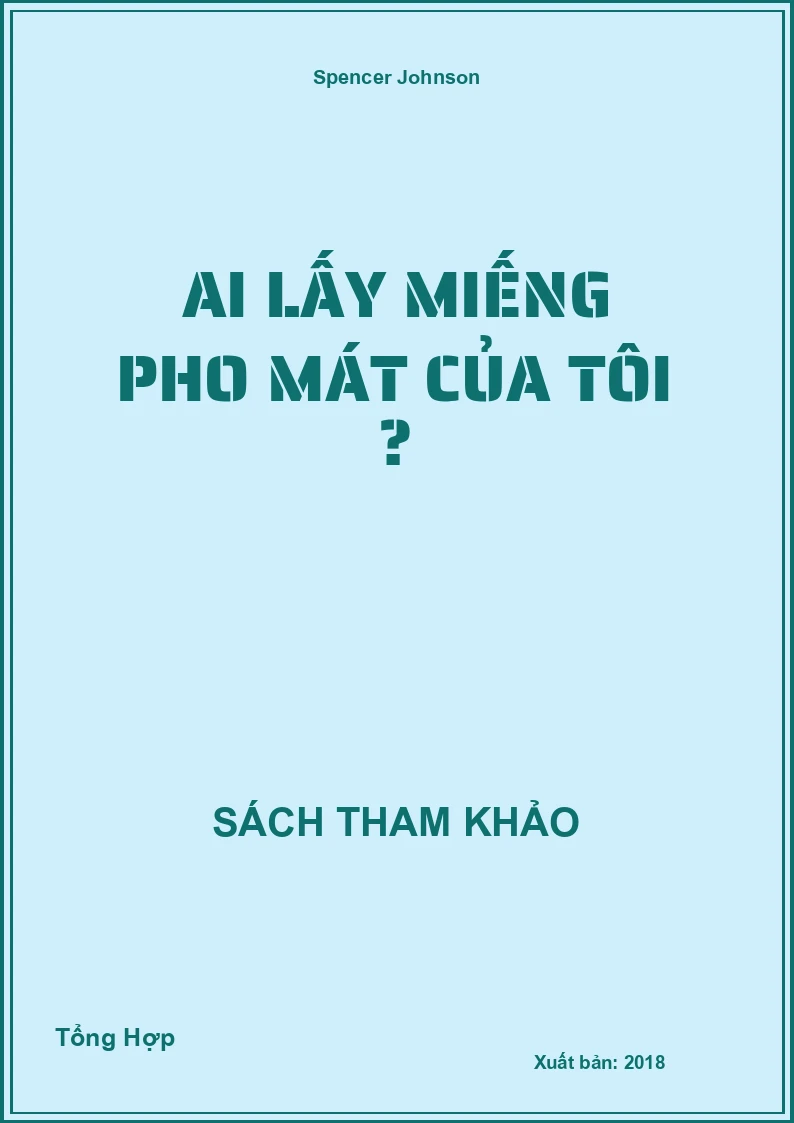 Ai Lấy Miếng Pho Mát Của Tôi ?