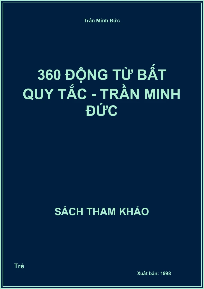 360 Động Từ Bất Quy Tắc - Trần Minh Đức