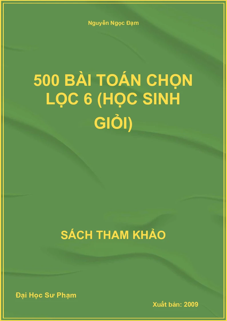 500 Bài Toán Chọn Lọc 6 (Học Sinh Giỏi)