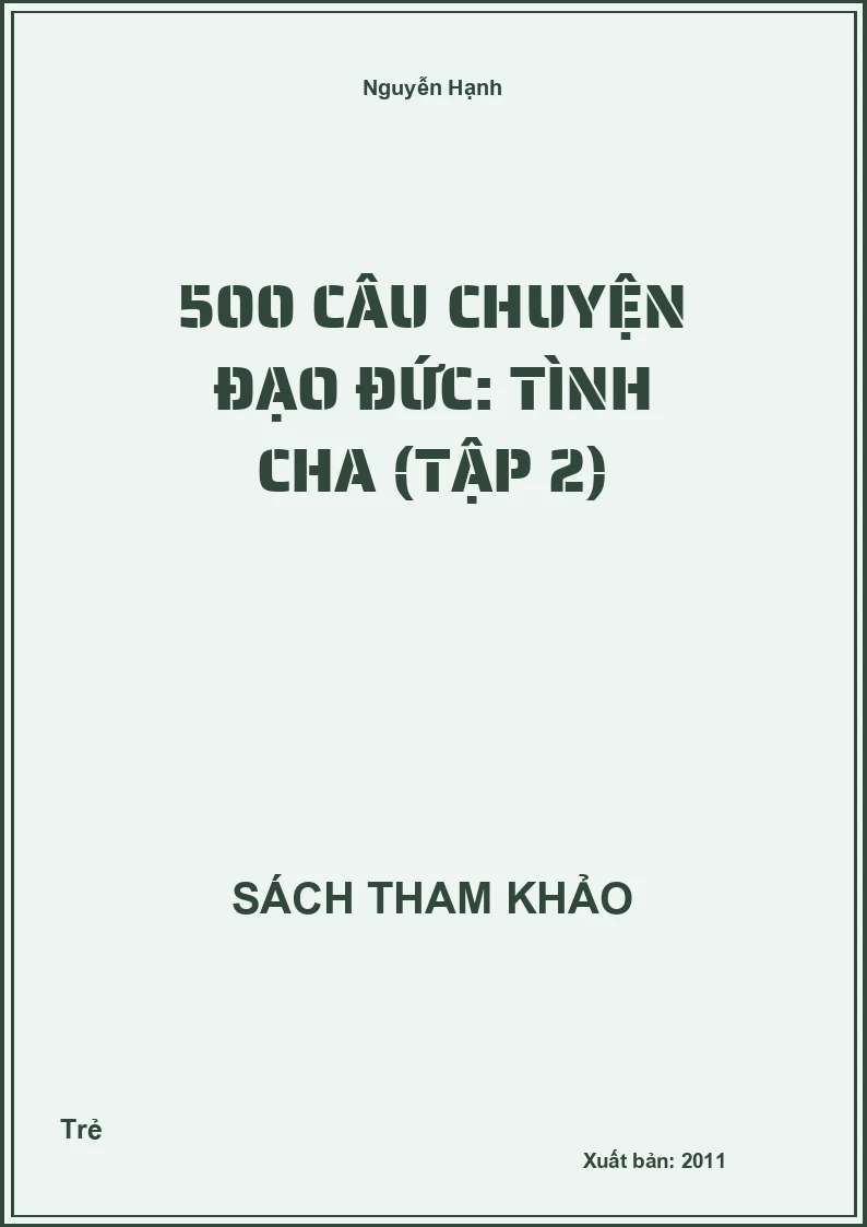 500 Câu Chuyện Đạo Đức: Tình Cha (Tập 2)