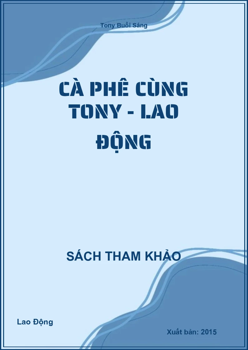 Cà Phê Cùng Tony - Lao Động