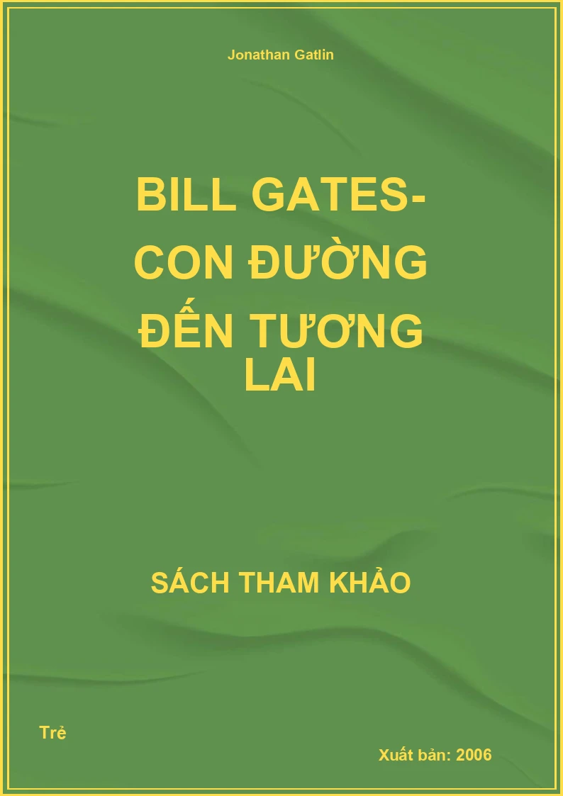 Bill Gates- Con Đường Đến Tương Lai