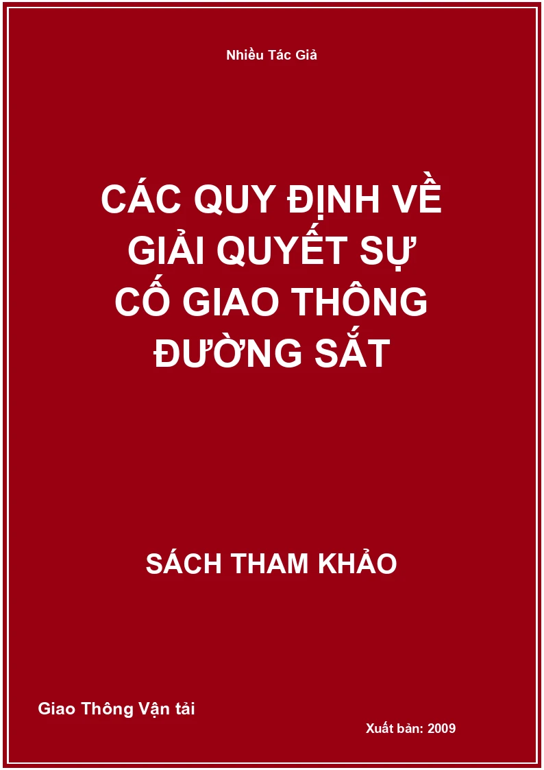 Các Quy Định Về Giải Quyết Sự Cố Giao Thông Đường Sắt