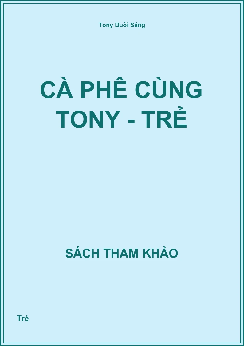 Cà Phê Cùng Tony - Trẻ