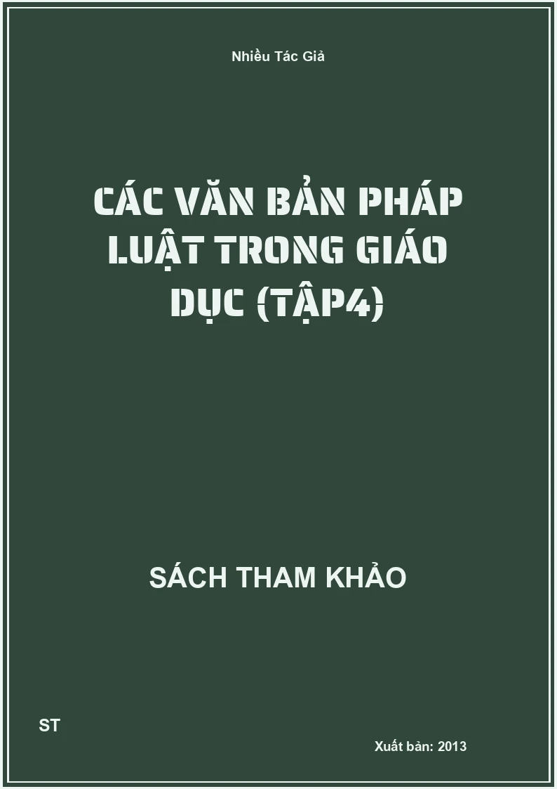 Các Văn Bản Pháp Luật Trong Giáo Dục (Tập4)