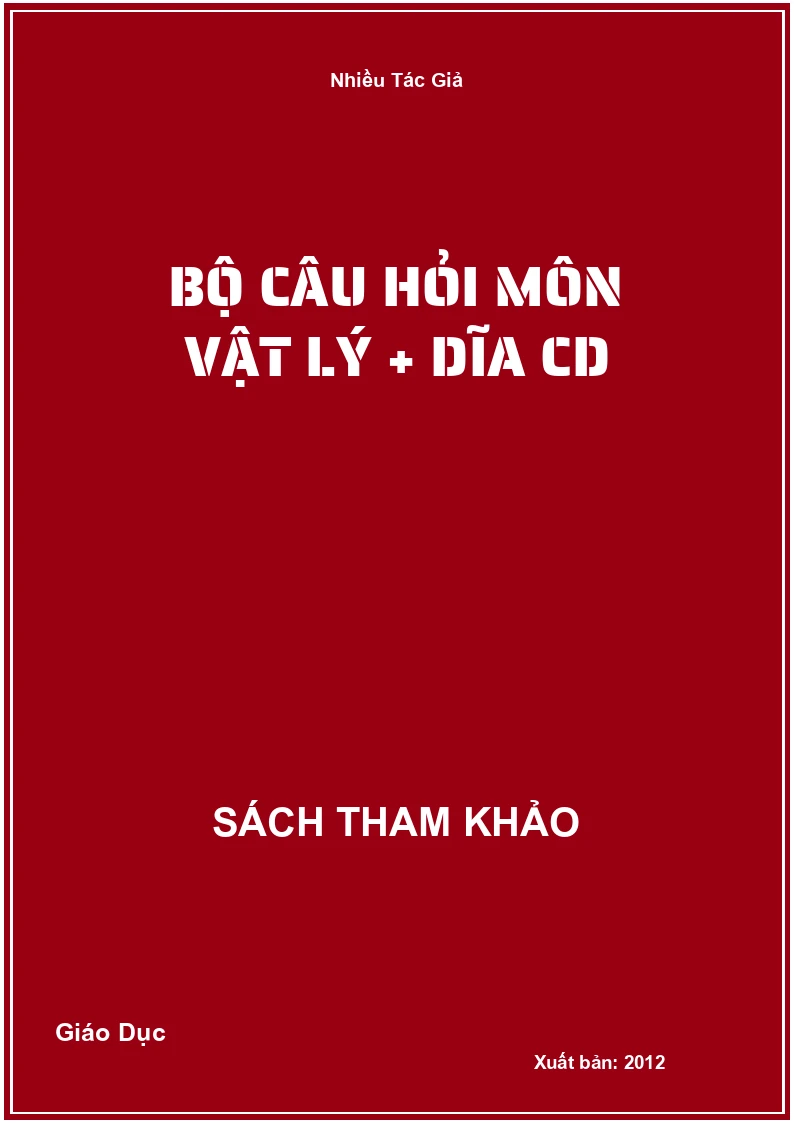 Bộ Câu Hỏi Môn Vật Lý + Dĩa Cd