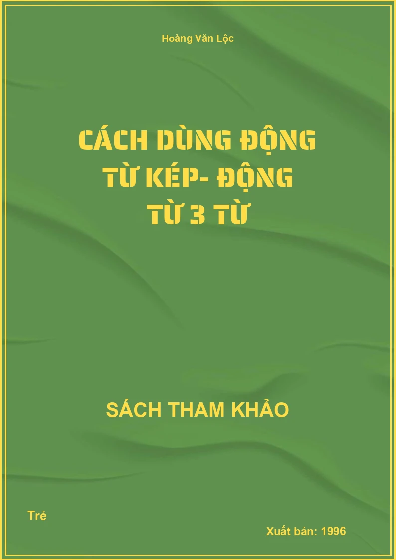 Cách Dùng Động Từ Kép- Động Từ 3 Từ