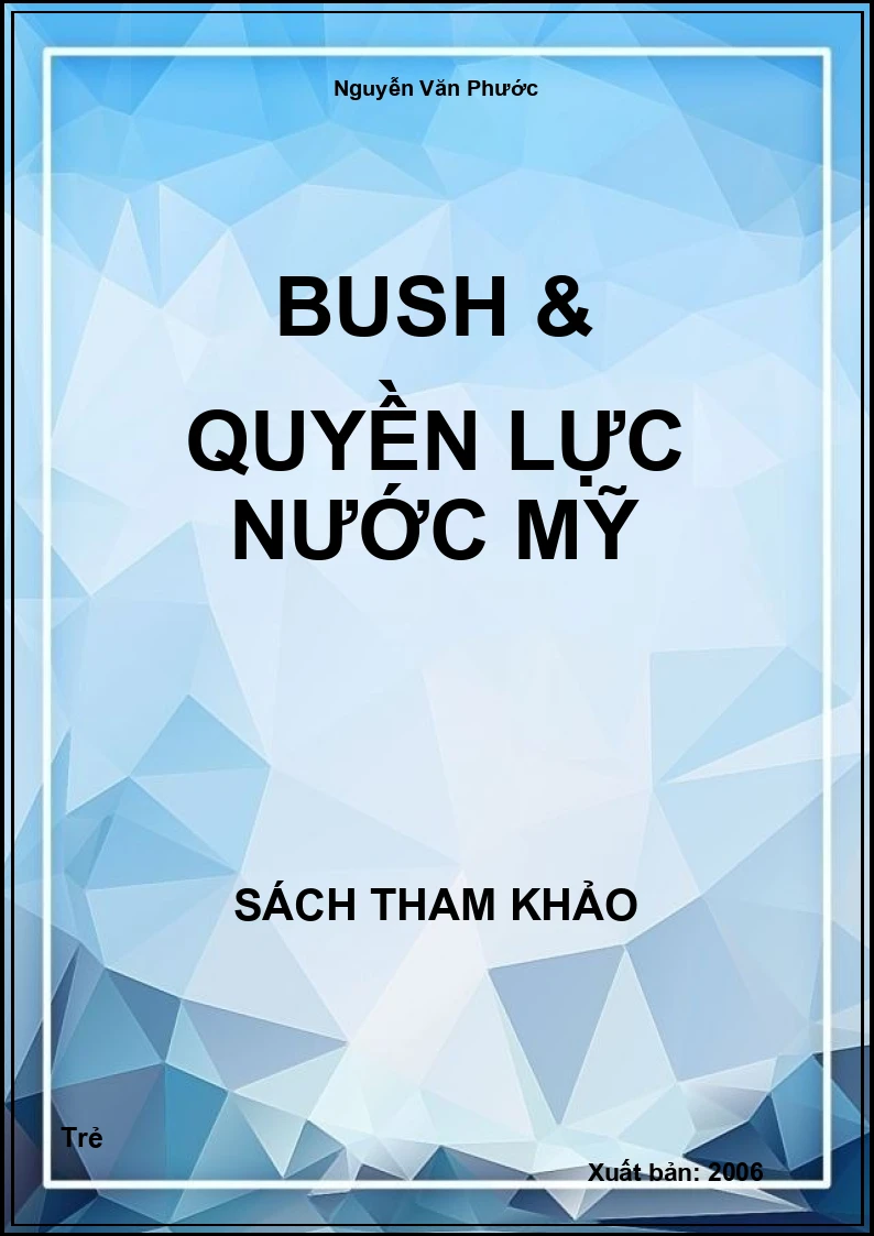 Bush & Quyền Lực Nước Mỹ