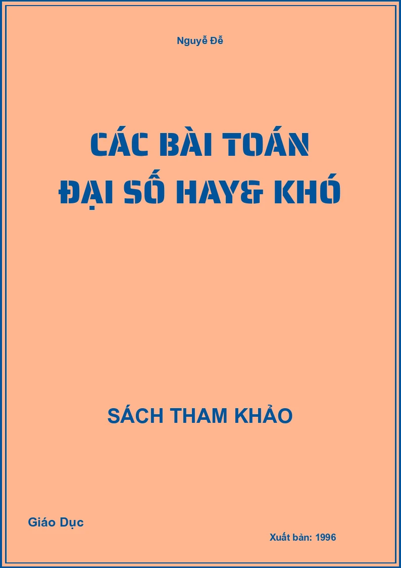 Các Bài Toán Đại Số Hay& Khó
