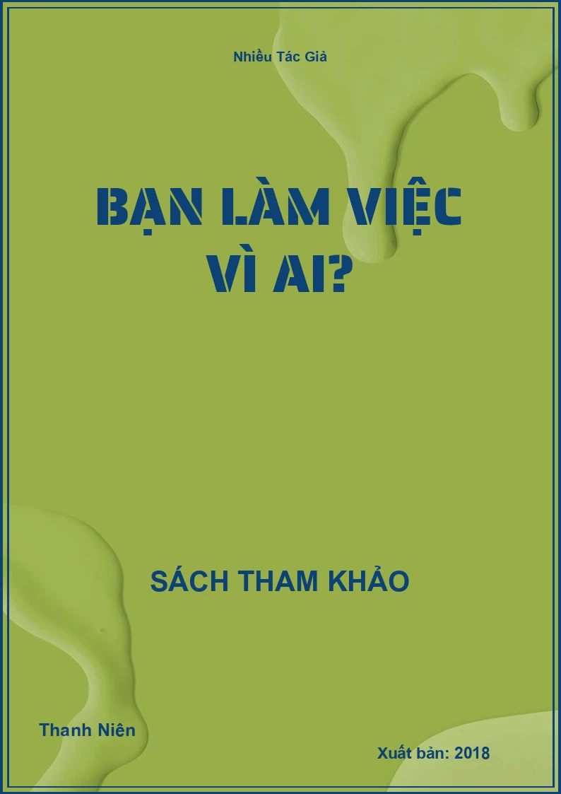 Bạn Làm Việc Vì Ai?