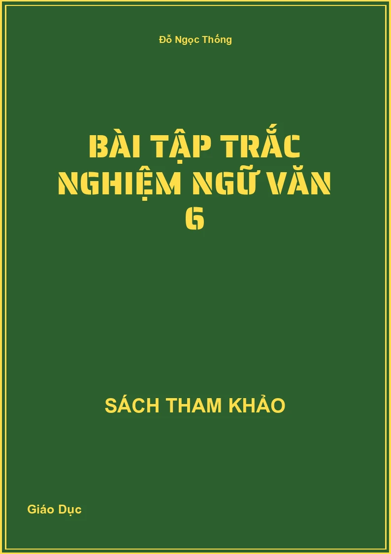 Bài Tập Trắc Nghiệm Ngữ Văn 6