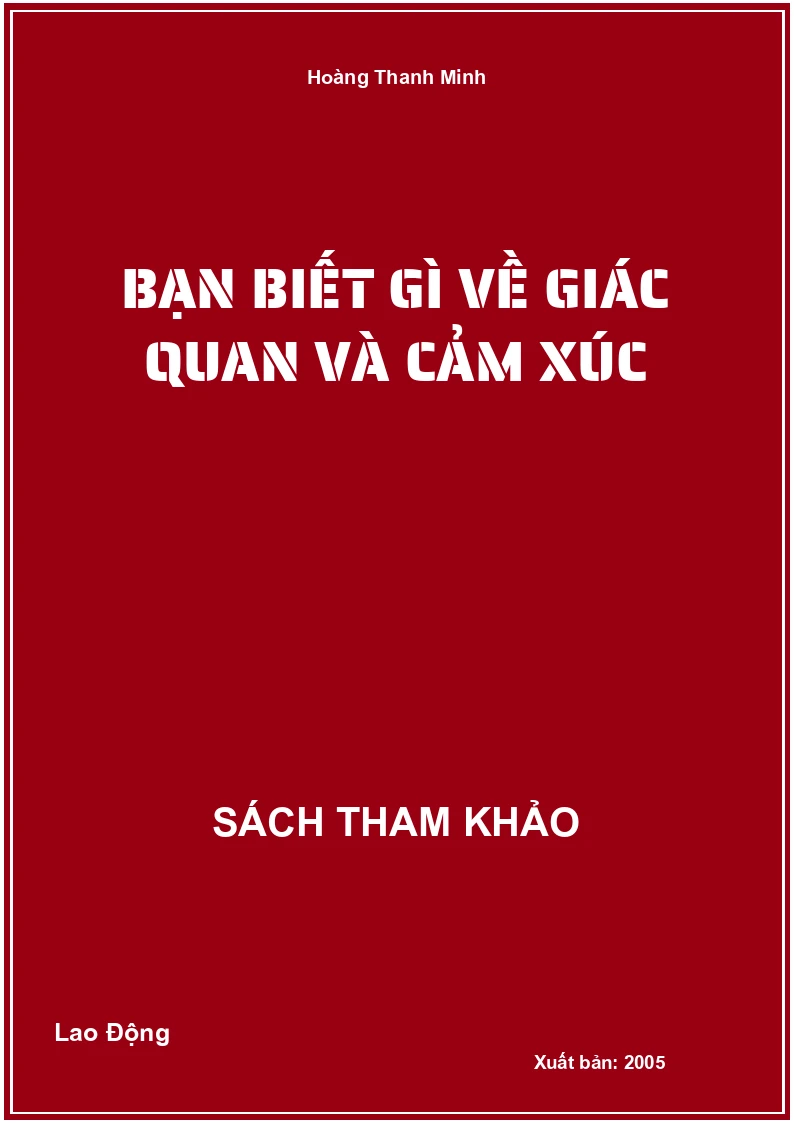 Bạn Biết Gì Về Giác Quan Và Cảm Xúc