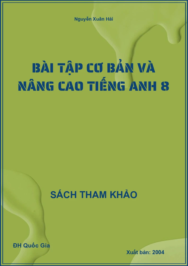 Bài Tập Cơ Bản Và Nâng Cao Tiếng Anh 8