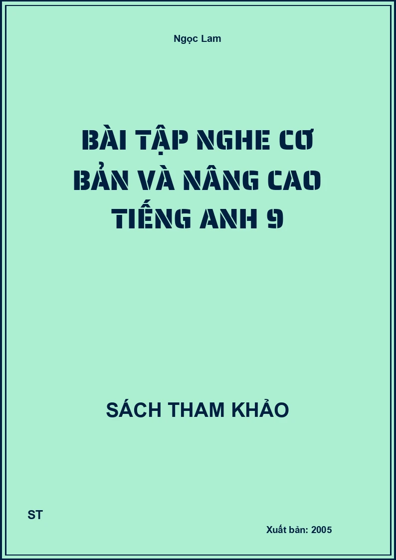 Bài Tập Nghe Cơ Bản Và Nâng Cao Tiếng Anh 9
