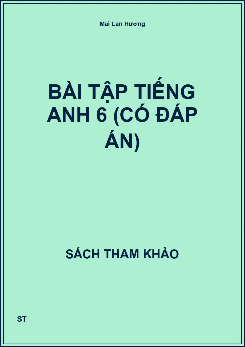 Bài Tập Tiếng Anh 6 (Có Đáp Án)