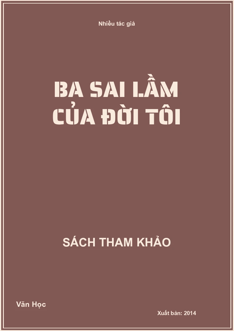 Ba Sai Lầm Của Đời Tôi