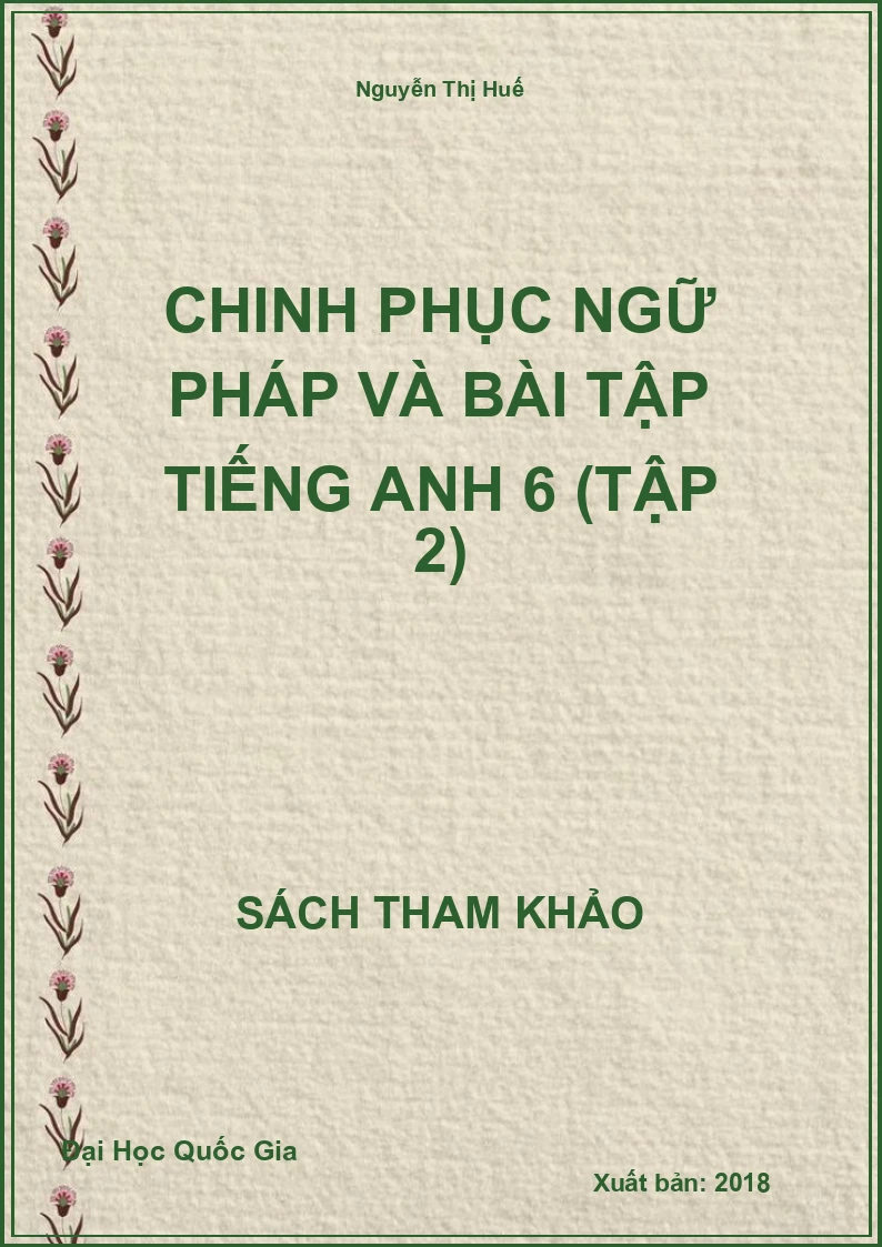 Chinh Phục Ngữ Pháp Và Bài Tập Tiếng Anh 6 (Tập 2)