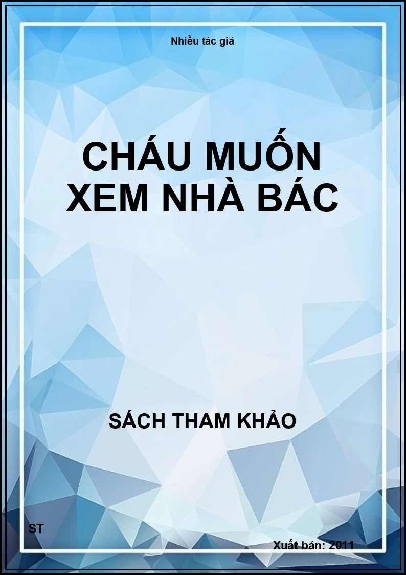 Cháu Muốn Xem Nhà Bác