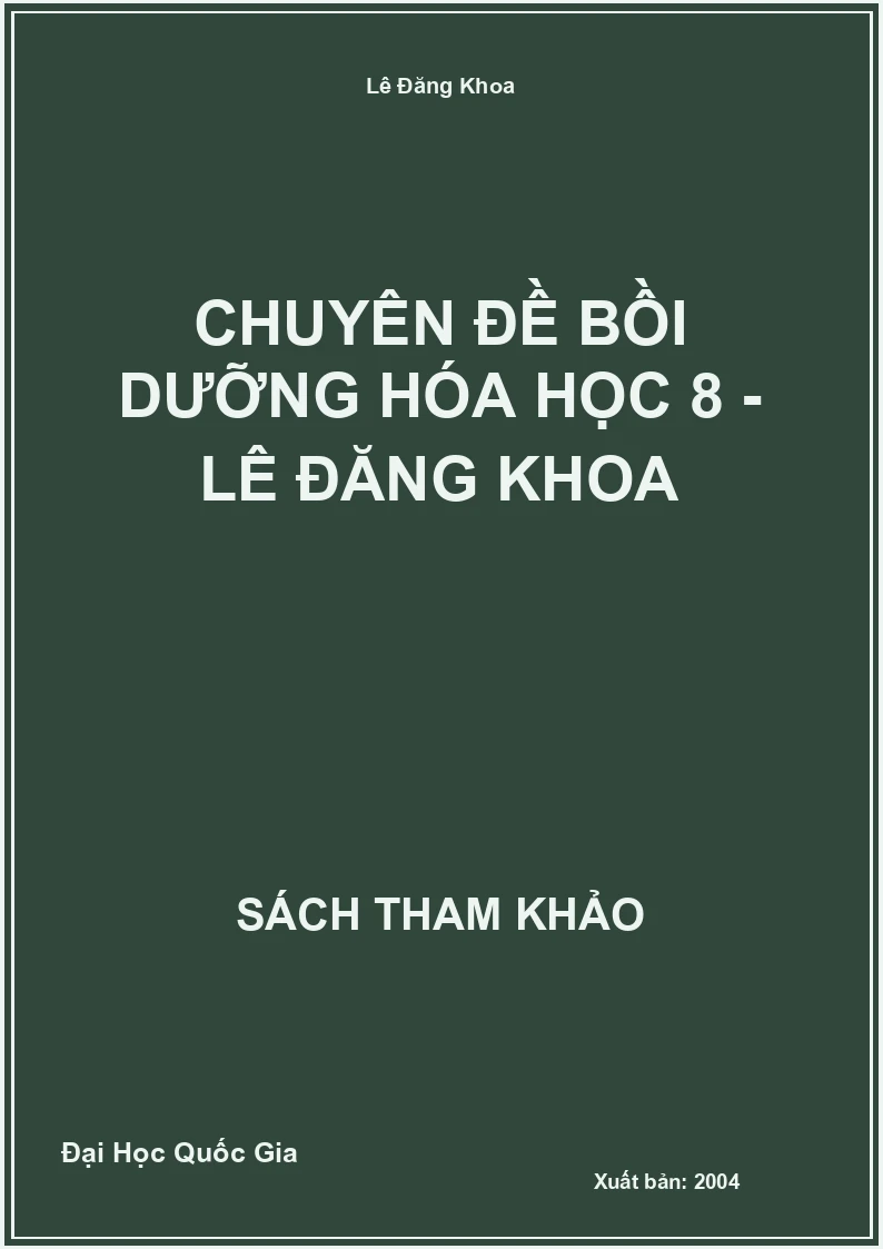 Chuyên Đề Bồi Dưỡng Hóa Học 8 - Lê Đăng Khoa