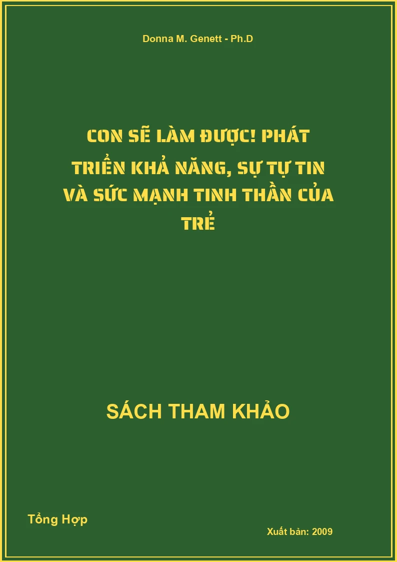 Con Sẽ Làm Được! Phát Triển Khả Năng, Sự Tự Tin Và Sức Mạnh Tinh Thần Của Trẻ