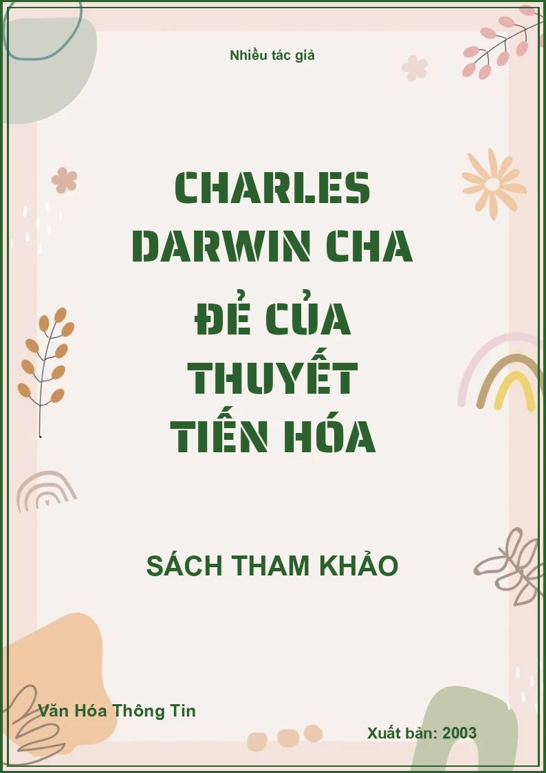 Charles Darwin Cha Đẻ Của Thuyết Tiến Hóa