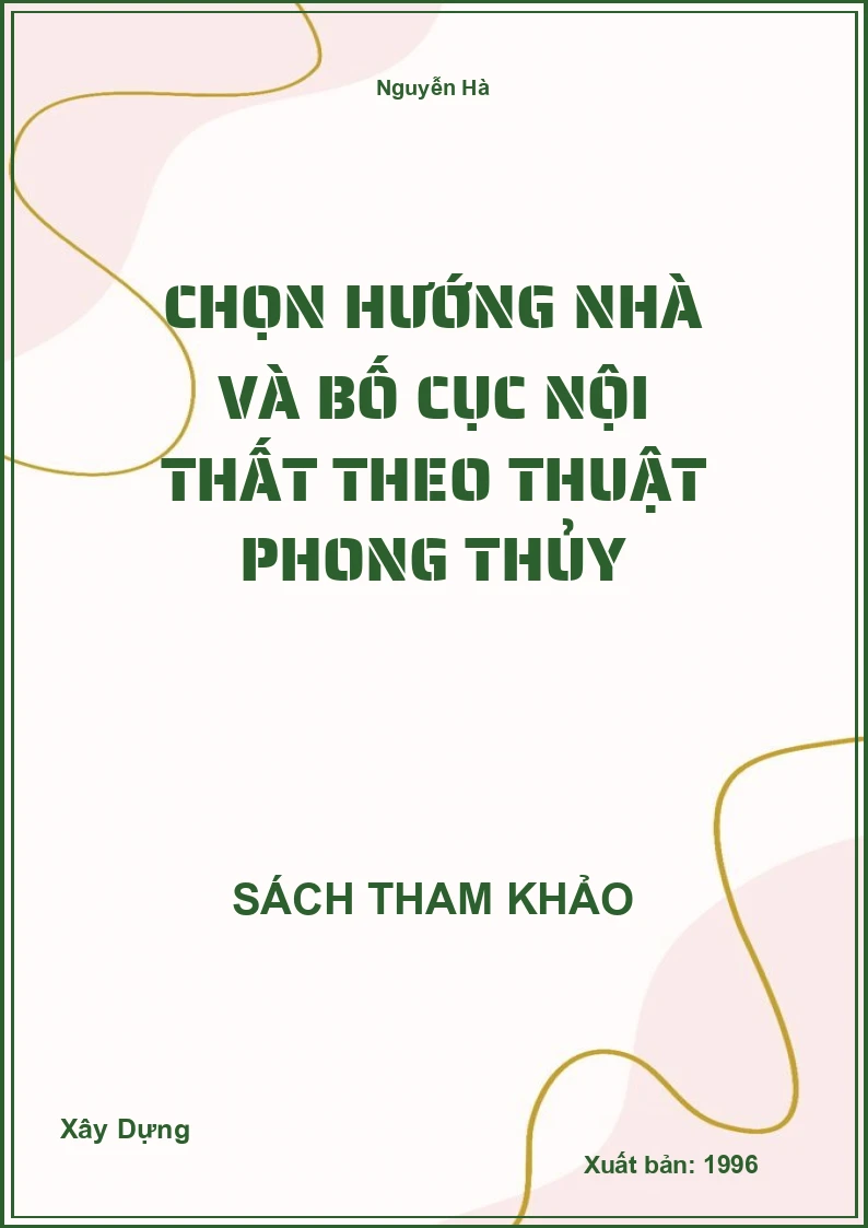 Chọn Hướng Nhà Và Bố Cục Nội Thất Theo Thuật Phong Thủy