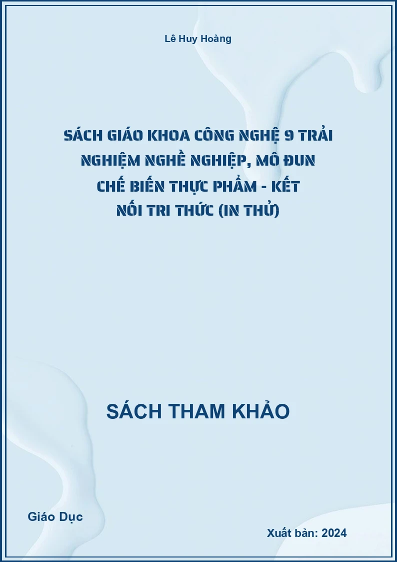 Sách giáo khoa Công nghệ 9 Trải nghiệm nghề nghiệp, Mô đun Chế biến thực phẩm - Kết nối tri thức (In Thử)