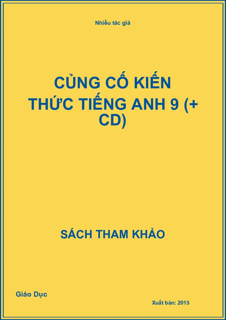 Củng Cố Kiến Thức Tiếng Anh 9 (+ Cd)