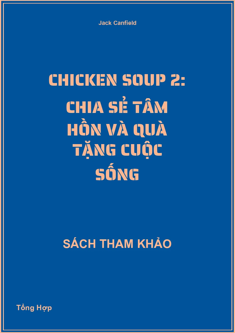 Chicken Soup 2: Chia Sẻ Tâm Hồn Và Quà Tặng Cuộc Sống