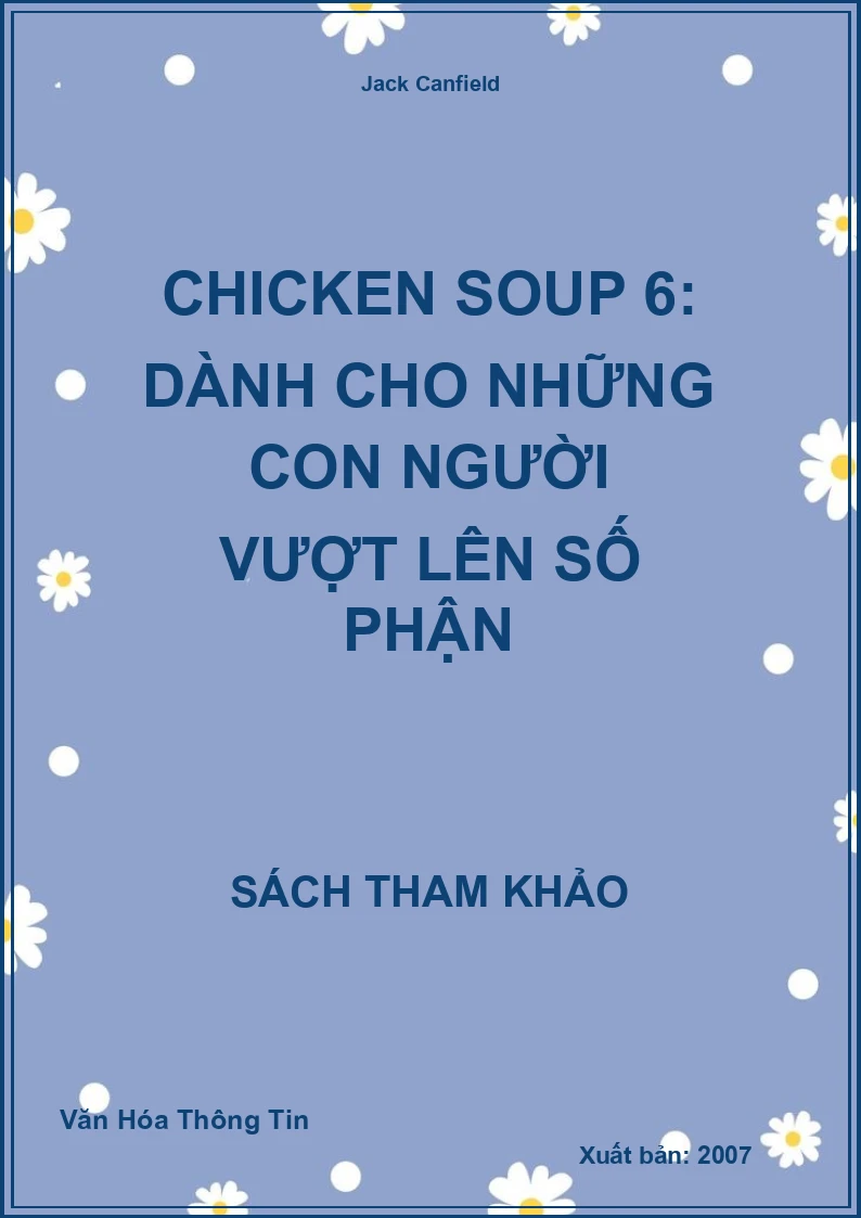 Chicken Soup 6: Dành Cho Những Con Người Vượt Lên Số Phận