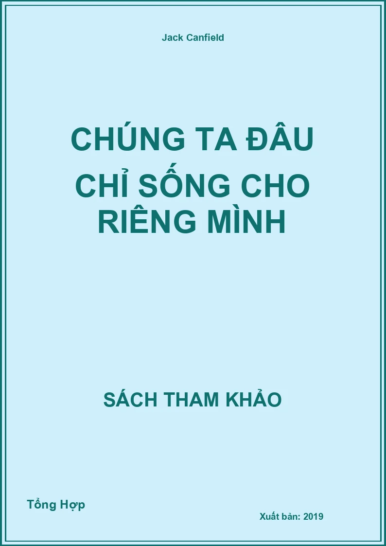 Chúng Ta Đâu Chỉ Sống Cho Riêng Mình