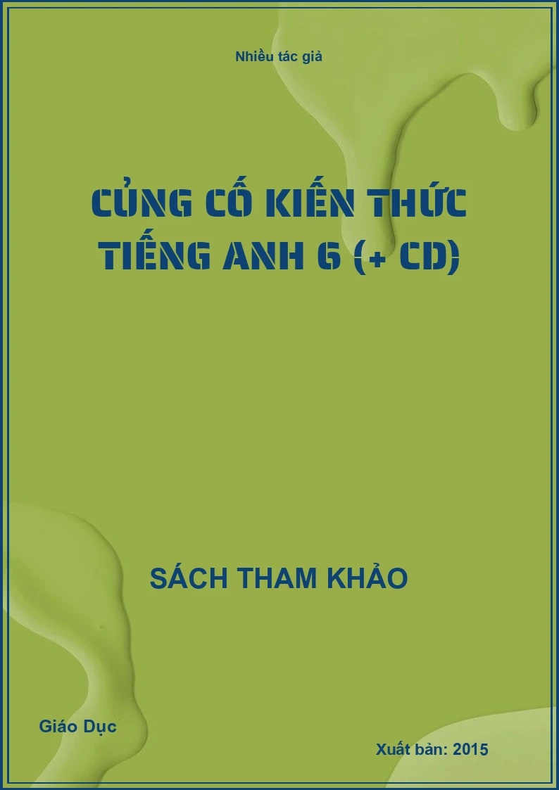 Củng Cố Kiến Thức Tiếng Anh 6 (+ Cd)