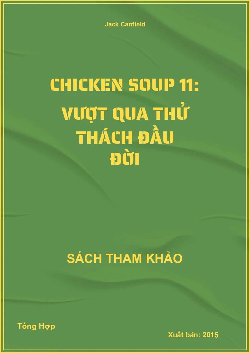 Chicken Soup 11: Vượt Qua Thử Thách Đầu Đời