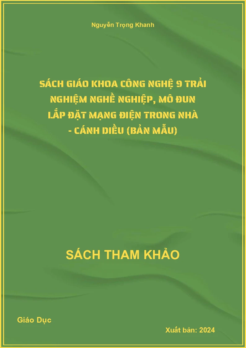 Sách giáo khoa Công nghệ 9 Trải nghiệm nghề nghiệp, Mô đun Lắp đặt mạng điện trong nhà - Cánh diều (Bản Mẫu)