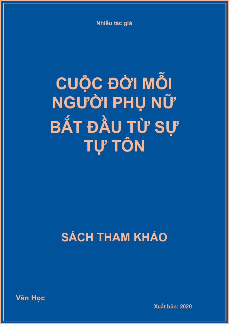 Cuộc Đời Mỗi Người Phụ Nữ Bắt Đầu Từ Sự Tự Tôn