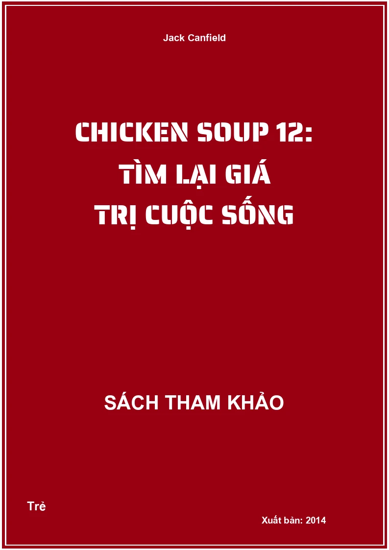 Chicken Soup 12: Tìm Lại Giá Trị Cuộc Sống