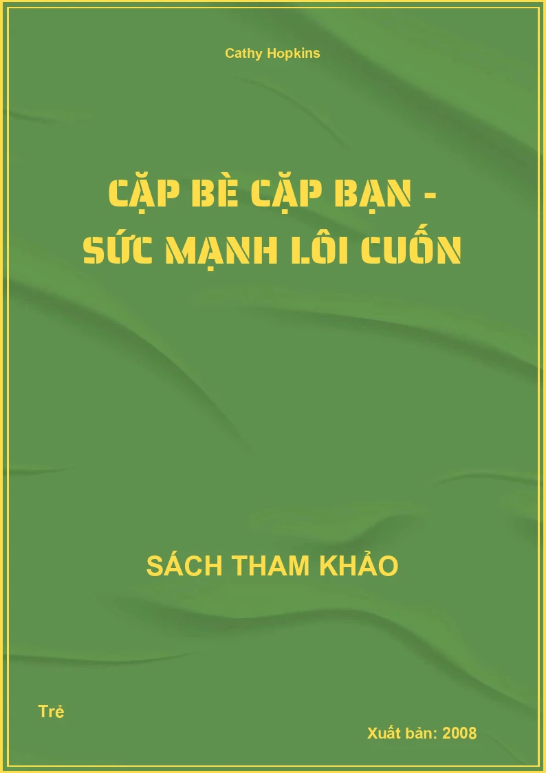 Cặp Bè Cặp Bạn - Sức Mạnh Lôi Cuốn