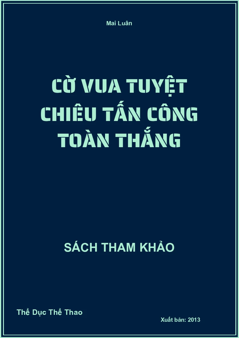 Cờ Vua Tuyệt Chiêu Tấn Công Toàn Thắng