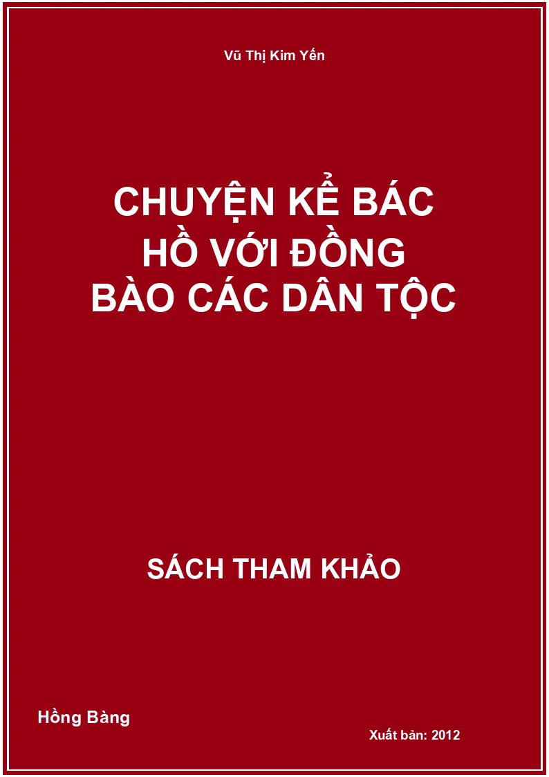 Chuyện Kể Bác Hồ Với Đồng Bào Các Dân Tộc