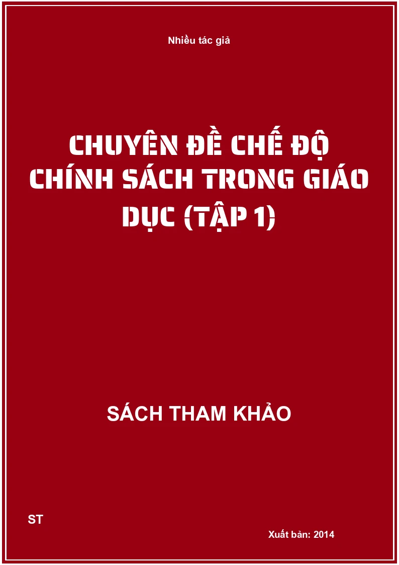 Chuyên Đề Chế Độ Chính Sách Trong Giáo Dục (Tập 1)