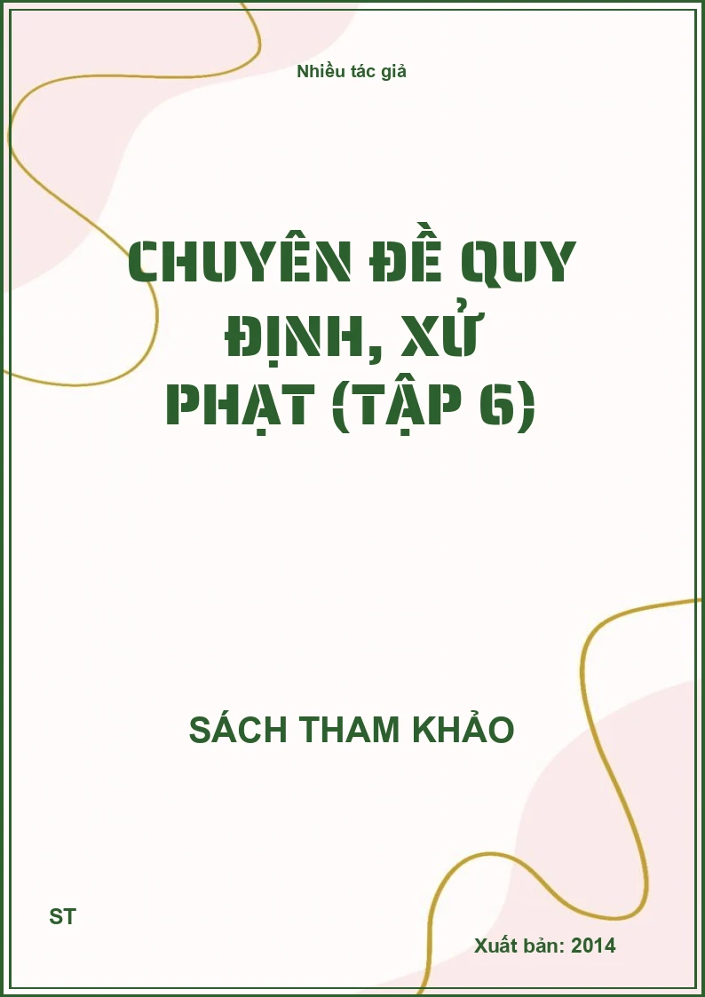 Chuyên Đề Quy Định, Xử Phạt (Tập 6)