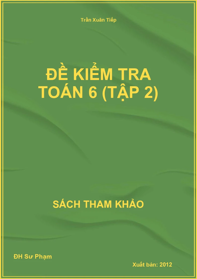 Đề Kiểm Tra Toán 6 (Tập 2)