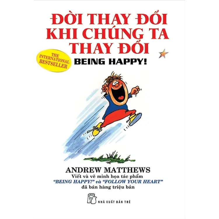 Đời Thay Đổi Khi Chúng Ta Thay Đổi 1 - Being happy!