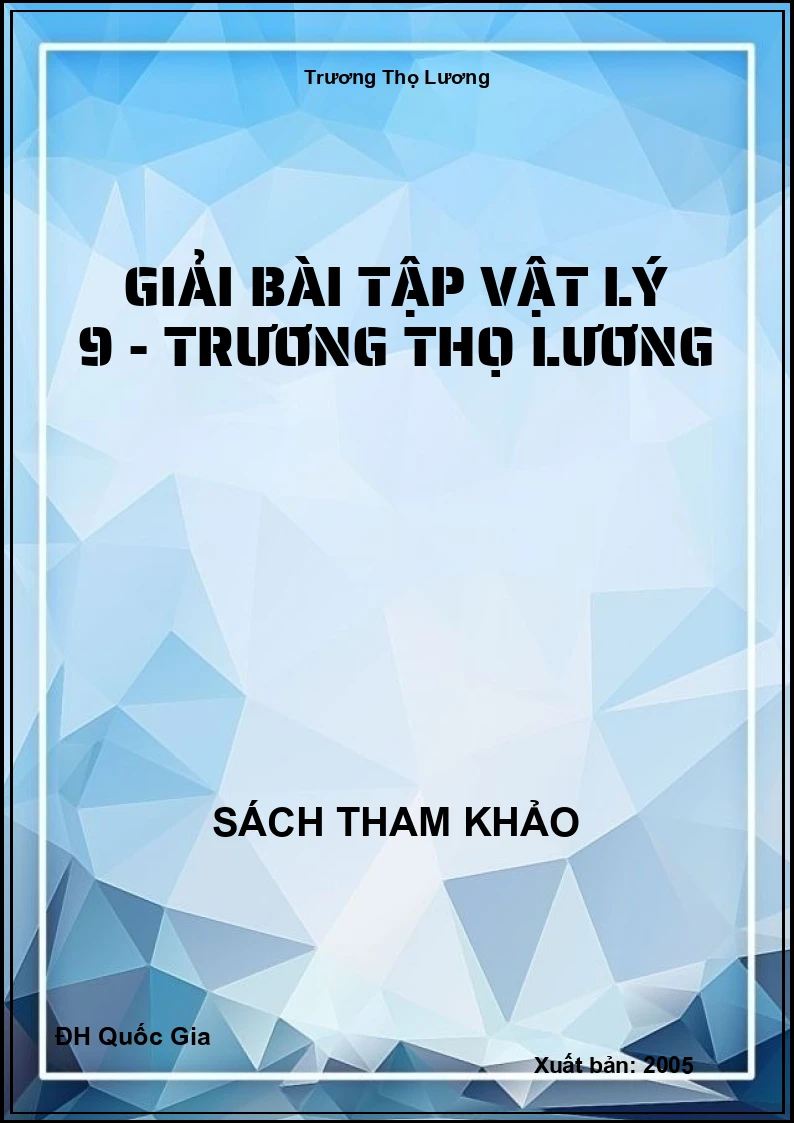Giải Bài Tập Vật Lý 9 - Trương Thọ Lương