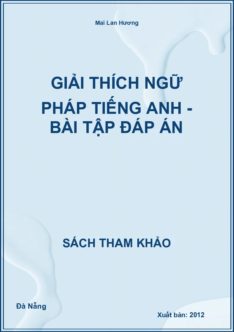Giải Thích Ngữ Pháp Tiếng Anh - Bài Tập Đáp Án