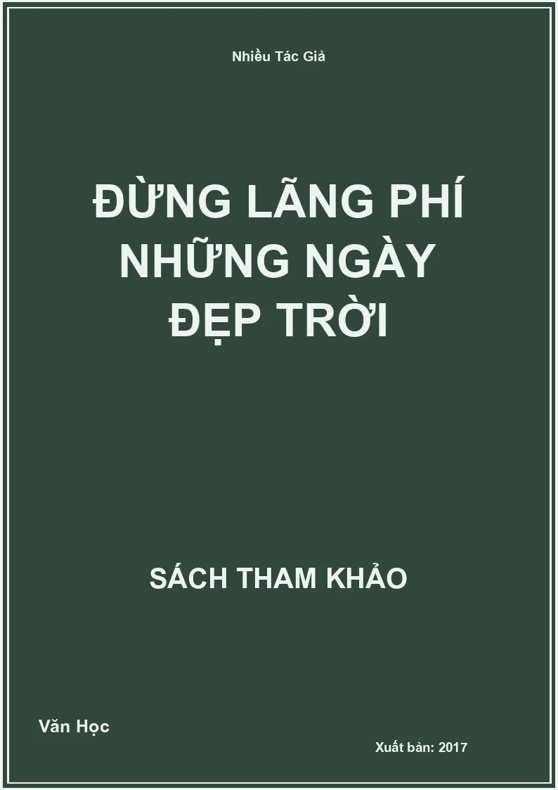 Đừng Lãng Phí Những Ngày Đẹp Trời