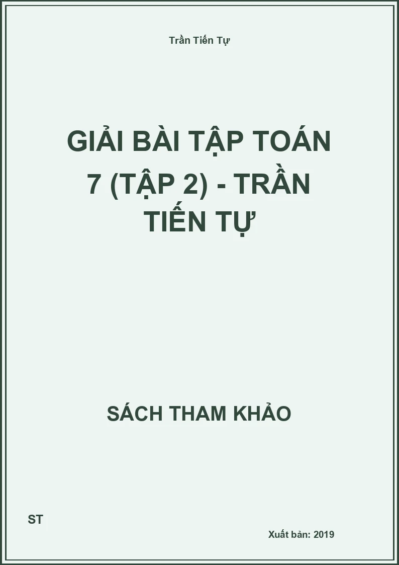 Giải Bài Tập Toán 7 (Tập 2) - Trần Tiến Tự