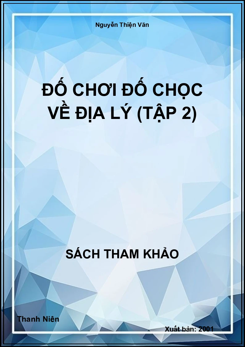 Đố Chơi Đố Chọc Về Địa Lý (Tập 2)