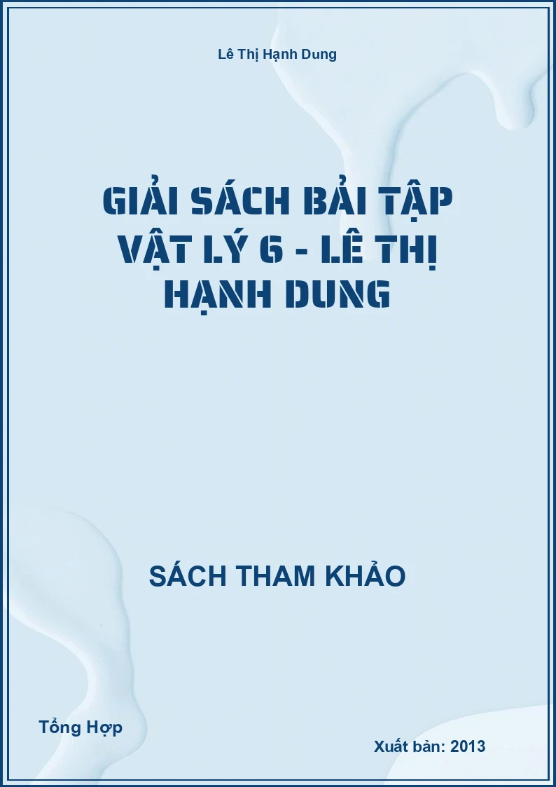 Giải Sách Bài Tập Vật Lý 6 - Lê Thị Hạnh Dung