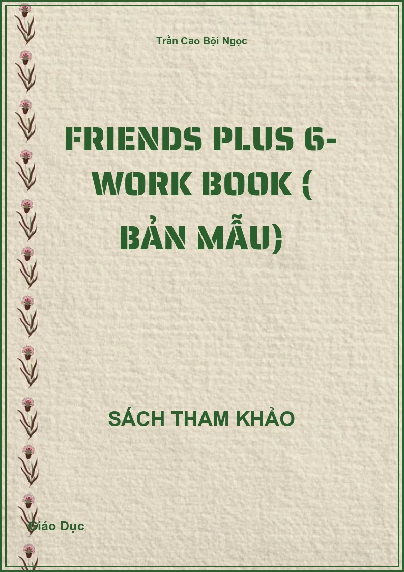 Friends Plus 6- Work Book ( Bản Mẫu)